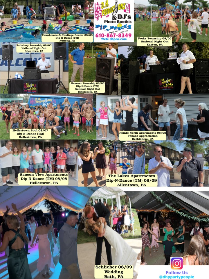 Townhomes At Heritage Center 08/03 Dip-N-Dance (TM), Forks Township 08/05 NNO, Hanover Township 08/05 Dip-N-Dance (TM) & NNO, Salisbury Township 08/05 NNO, Hellertown Pool 08/07 Dip-N-Dance (TM), Pointe North Apartments 08/08 Tenant Appreciation, Saucon View Apartments Dip-N-Dance (TM) 08/08, Lakes Apartments Dip-N-Dance (TM) 08/09, Schlicher Wedding  08/09